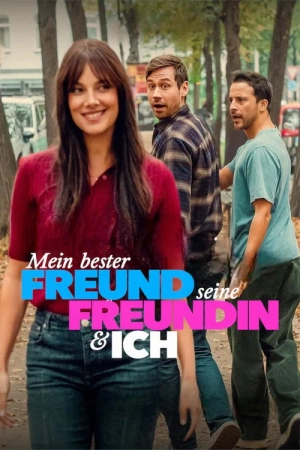 Cậu Bạn Thân Của Tôi Có Bạn Gái / Mein bester Freund, seine Freundin und ich