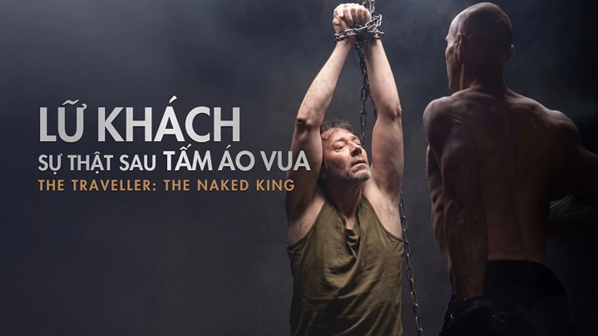 Lữ Khách: Sự Thật Sau Tấm Áo Vua (The Traveller: The Naked King)