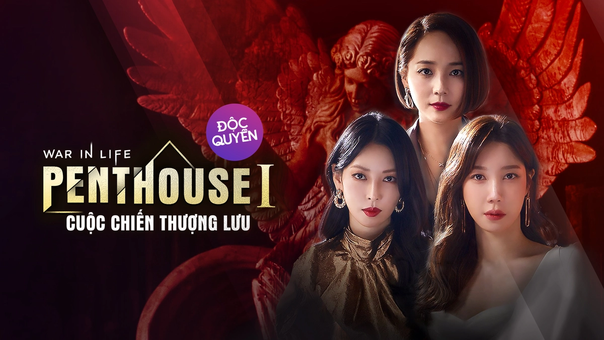 Penthouse: Cuộc Chiến Thượng Lưu (Phần 1) (The Penthouse: War In Life (Season 1))