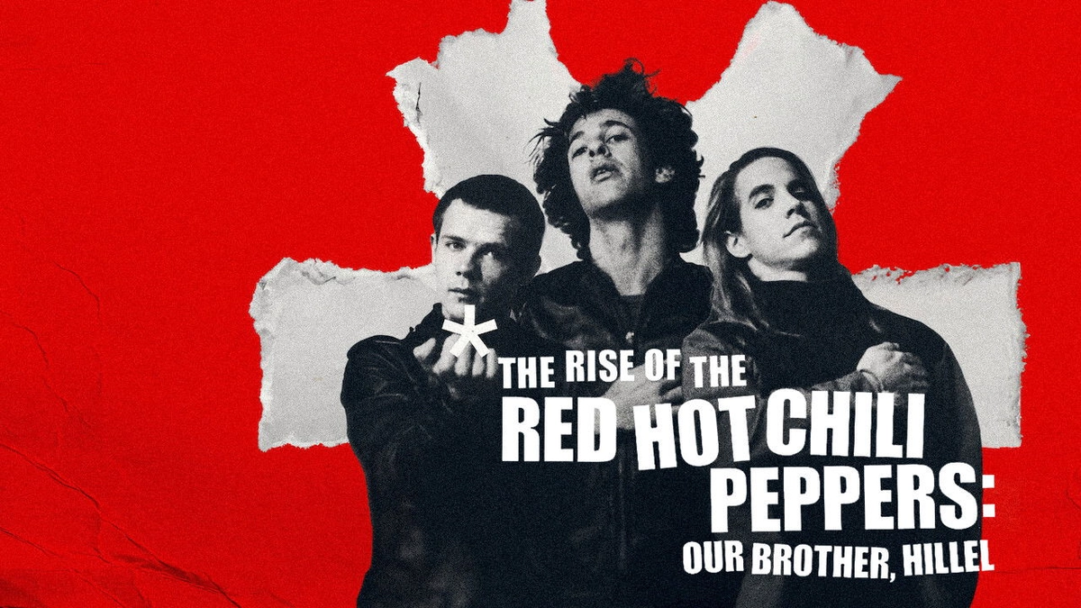 Sự trỗi dậy của Red Hot Chili Peppers: Người anh em, Hillel (The Rise of the Red Hot Chili Peppers: Our Brother, Hillel)